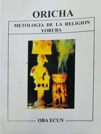 ORICHA. Metodologia de la Religion Yoruba.